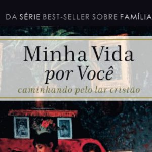 Minha vida por você (Douglas Wilson)