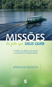 Missões do jeito que Deus quer (Mônica de Mesquita)