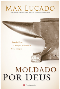 Moldado por Deus (Max Lucado)