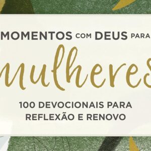 Momentos com Deus para mulheres