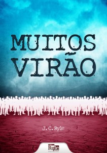 Muitos virão (J. C. Ryle)