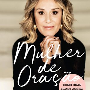 Mulher de oração (Sheila Walsh)