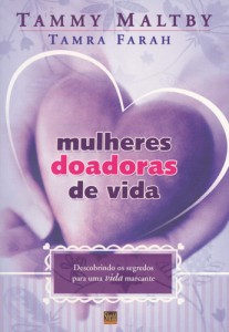 Mulheres Doadoras de Vida (Tammy Maltby)