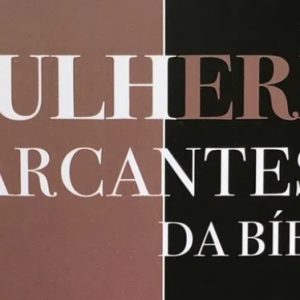 Mulheres marcantes da Bíblia (Ann Spangler)