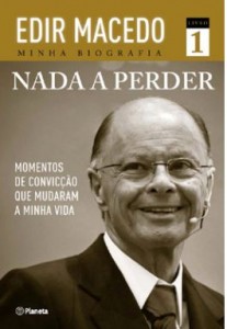 Nada a perder (Douglas Tavolaro de Oliveira – Edir Macedo)