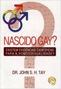 Nascido Gay? (John S. H. Tay)