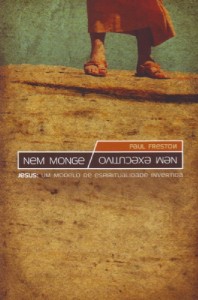 Nem monge, nem executivo (Paul Freston)