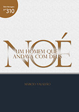 Noé: Um homem que andava com Deus (Márcio Valadão)