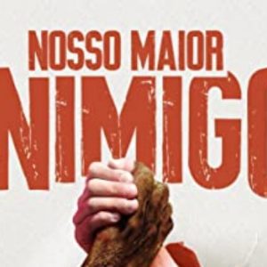 Nosso maior inimigo (Felipe Silva)