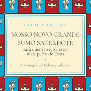 Nosso novo grande sumo sacerdote (Yago Martins)