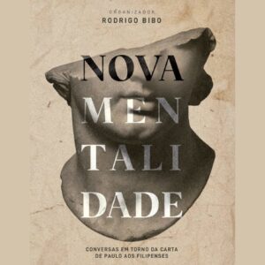 Nova mentalidade (Rodrigo Bibo)