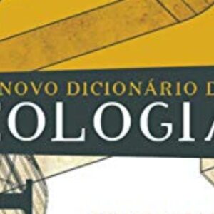 Novo dicionário de teologia (Sinclair B. Ferguson – David Wright)