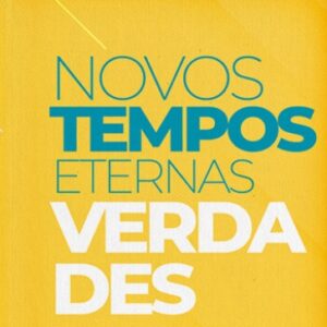 Novos tempos, eternas verdades (Alan Brizotti)