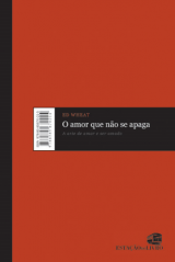 O amor que não se apaga (Ed Wheat)