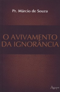 O avivamento da ignorância (Márcio de Souza)