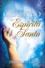 O Batismo do Espírito Santo (Erroll Hulse)