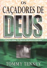 Os Caçadores de Deus (Tommy Tenney)