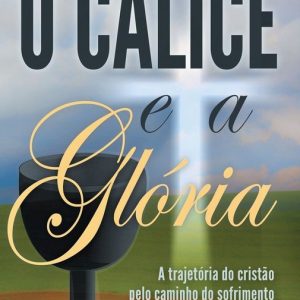 O cálice e a glória (Greg Harris)