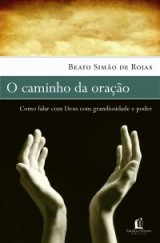 O caminho da oração (Beato Simão de Rojas)