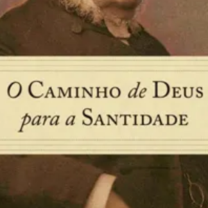 O caminho de Deus para a santidade (Horatius Bonar)