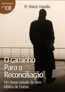 O Caminho Para a Reconciliação (Márcio Valadão)