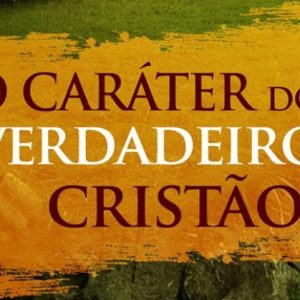 O caráter do verdadeiro cristão (J. C. Ryle)