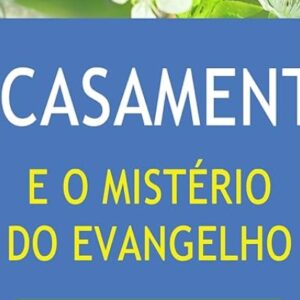 O casamento e o mistério do evangelho (Ray Ortlund)