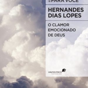 Clamor emocionado de Deus (Hernandes Dias Lopes)