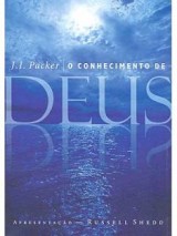 O conhecimento de Deus (J. I. Packer)