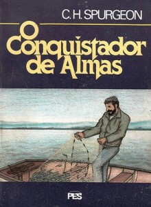 O Conquistador de Almas (Charles H. Spurgeon)