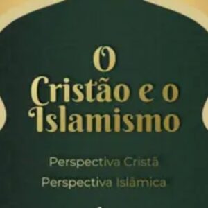 O cristão e o Islamismo (Marcos S. Calixto)