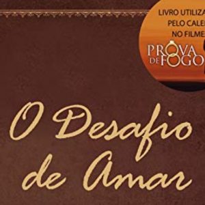 O desafio de amar (Alex Kendrick)