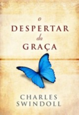 O Despertar da Graça (Charles R. Swindoll)