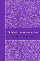 O diário da mãe que ora (Stormie Omartian)