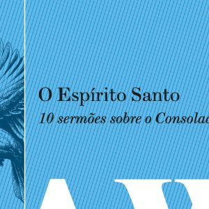 O Espírito Santo (A. W. Tozer)