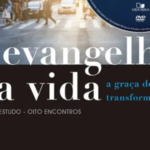 O Evangelho na vida (Tim Keller – Sam Shammas – John Lin)