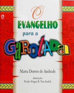 O Evangelho Para Garotada (Marta Doreto de Andrade)