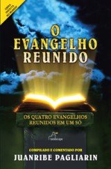 O Evangelho Reunido (Juanribe Pagliarin)