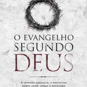 O evangelho segundo Deus (John MacArthur)