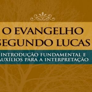 O Evangelho segundo Lucas (Antonio Renato Gusso)