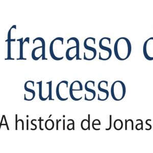 O fracasso do sucesso (Bill Crowder)