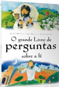 O grande livro de perguntas sobre a fé (Gill Hollis – Marcin Piwowarski)