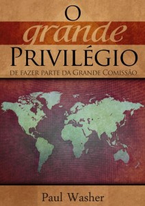 O grande privilégio (Paul Washer)