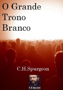 O Grande Trono Branco (Charles H. Spurgeon)