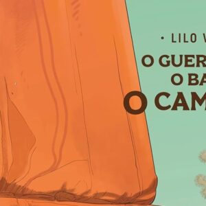 O guerreiro, o baú e o caminho (Lilo Viana)