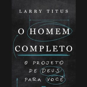 O homem completo (Larry Titus)