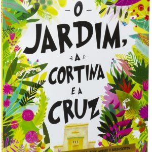 O jardim, a cortina e a cruz