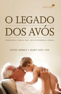 O Legado dos Avós (David Merkh – Mary-Ann Cox)