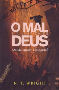 O mal e a justiça de Deus (N. T. Wright)