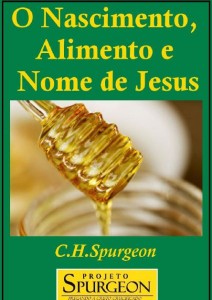 O Nascimento, Alimento e Nome de Jesus (Charles H. Spurgeon)